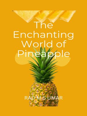 cover image of The Enchanting World of Pineapple